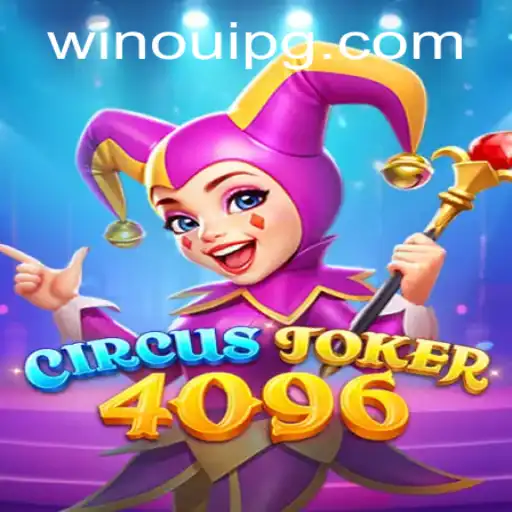 Discover the Exciting World of CircusJoker4096: A Thrilling Game Experience
